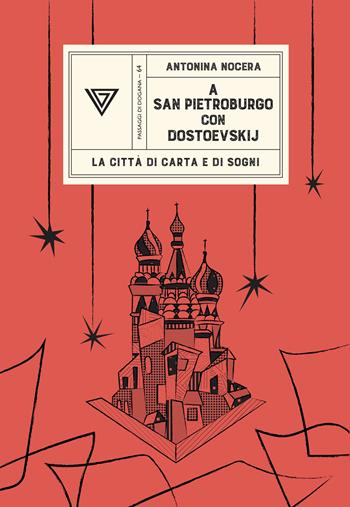 A San Pietroburgo con Dostoevskij. La città di carta e di sogni - Antonina Nocera - Libro Perrone 2024, Passaggi di dogana | libraccio.click