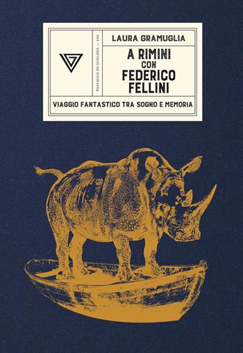A Rimini con Federico Fellini. Viaggio fantastico tra sogno e memoria - Laura Gramuglia - Libro Perrone 2026, Passaggi di dogana | libraccio.click