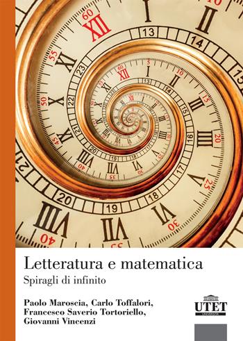 Letteratura e matematica - Paolo Maroscia, Carlo Toffalori, Francesco Saverio Tortoriello - Libro UTET Università 2019 | libraccio.click
