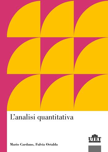 L'analisi quantitativa - Mario Cardano, Fulvia Ortalda - Libro UTET Università 2020, Sociologica | libraccio.click