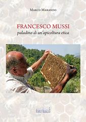 Francesco Mussi paladino di un'apicoltura etica