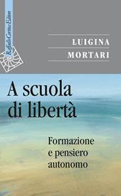 A scuola di libertà. Formazione e pensiero autonomo