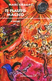 Il flauto magico a colori. Ediz. illustrata