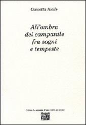 All'ombra del campanile fra sogni e tempeste