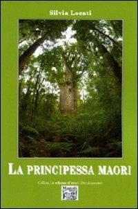La principessa maori - Silvia Locati - Libro Montedit 2010, Le schegge d'oro (i libri dei premi) | libraccio.click