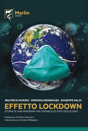 Effetto lockdown. Storia di una pandemia tra cronaca ed esiti psicologici - Walter Di Munzio, Veronica Benincasa, Giuseppe Galdi - Libro Marlin (Cava de' Tirreni) 2021, Il tuffatore | libraccio.click