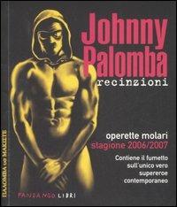 Recinzioni. Operette molari. Stagione 2006/2007. Ediz. illustrata - Johnny Palomba - Libro Fandango Libri 2007 | libraccio.click