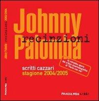 Recinzioni. Scritti cazzari stagione 2004/2005 - Johnny Palomba - Libro Fandango Libri 2006 | libraccio.click