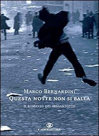Questa notte non si balla - Marco Bernardini - Libro Cairo Publishing 2008, Scrittori italiani | libraccio.click