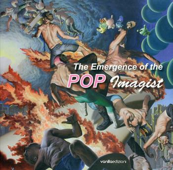 The emergence of the pop imagist. Catalogo della mostra (Venezia, 2 giugno-15 settembre 2011). Ediz. illustrata  - Libro Vanillaedizioni 2011 | libraccio.click