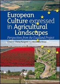 European culture expressed in agricultural landscapes. Perspectives from the Eucaland project  - Libro Palombi Editori 2010 | libraccio.click