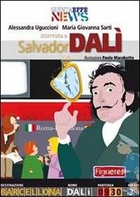 Intervista a Salvador Dalì - Alessandra Uguccioni, Maria Giovanna Sarti - Libro Palombi Editori 2012, Quinta Effe News | libraccio.click