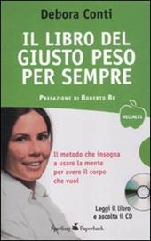 Il libro del giusto peso per sempre. Con CD Audio
