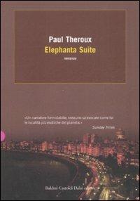 Elephanta Suite - Paul Theroux - Libro Dalai Editore 2008, Romanzi e racconti | libraccio.click