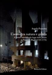 L' uomo tra natura e grazia. Il diritto naturale e la legge della grazia di Pasquale Magli