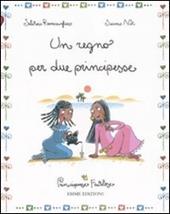 Un regno per due principesse. Principesse favolose. Ediz. illustrata. Vol. 6