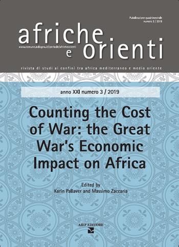 Afriche e Orienti (2019). Vol. 3: Counting the cost of Wwar: the Great War’s economic impact on Africa  - Libro Aiep Editore 2020, Afriche e Orienti | libraccio.click
