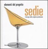 Sedie. Il design della migliore produzione. Ediz. illustrata