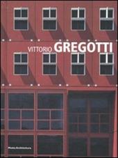 Vittorio Gregotti. Ediz. illustrata