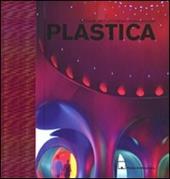 Plastica. Ediz. illustrata