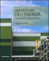 Architettura dell'energia-The architecture of energy. Ediz. bilingue