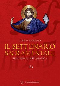Il settenario sacramentale. Vol. 1/3: Riflessione sistematica - Cosimo Scordato - Libro Il Pozzo di Giacobbe 2007, Il teologo | libraccio.click