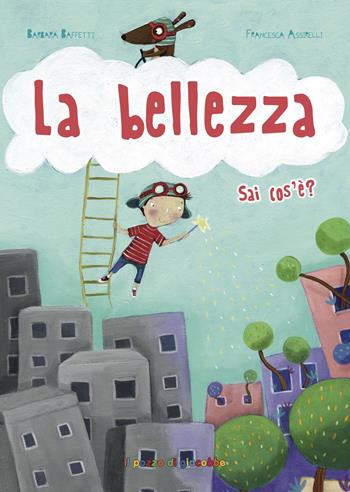 La bellezza sai cos'e'? - Barbara Baffetti - Libro Il Pozzo di Giacobbe 2019, Sai cos'è? | libraccio.click