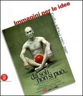Dare immagine alle idee. Grafica dell'Arci 1957-2007. Ediz. illustrata