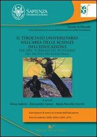 Il tirocinio universitario nell'area delle scienze dell'educazione - Anna Salerni, Alessandro Sanzo, Maria N. Storchi - Libro Nuova Cultura 2010, Esercitaz. ricerca scienza dell'educaz. | libraccio.click