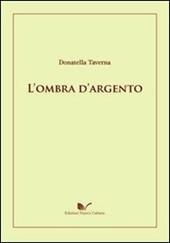 L' ombra d'argento
