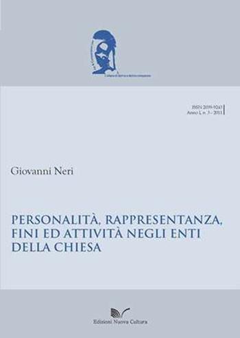 Personalità, rappresentanza, fini ed attività negli enti della Chiesa - Giovanni Neri - Libro Nuova Cultura 2011, Jus & law | libraccio.click