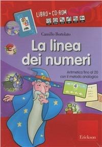 La linea dei numeri. Aritmetica fino al 20 con il metodo analogico. Con CD-ROM - Camillo Bortolato - Libro Erickson 2010, Materiali di recupero e sostegno | libraccio.click