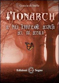 Monarch. Il più terrificante segreto del XX secolo - Goccia di Stelle - Libro Edizioni Segno 2013 | libraccio.click