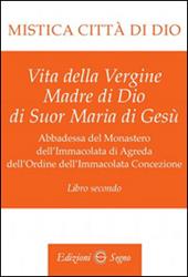 Mistica città di Dio. Libro secondo