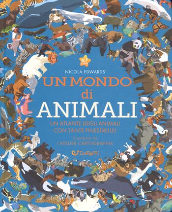 Un mondo di animali. Monditondi. Ediz. a colori - Nicola Edwards - Libro Doremì Junior 2018, Star | libraccio.click