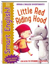 Little red riding hood. Smart english. Con adesivi. Ediz. a colori