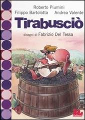 Tirabusciò. Ediz. illustrata