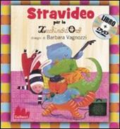 Stravideo per lo Zecchino d'Oro. Ediz. illustrata. Con DVD