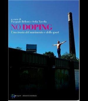 No doping. Una teoria del movimento e dello sport  - Libro Edizioni La Meridiana 2008, Persport. Quaderni di formazione sportiva | libraccio.click