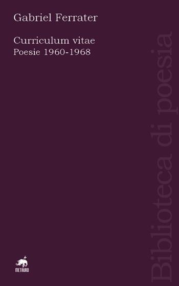 Curriculum vitae. Poesie 1960-1968. Testo catalano a fronte. Ediz. ampliata - Gabriel Ferrater - Libro Metauro 2022, Biblioteca di poesia | libraccio.click