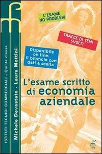 L'esame scritto di economia aziendale. Per gli Ist. Tecnici commerciali - Michele Devastato, Laura Mottini - Libro Paramond 2009 | libraccio.click