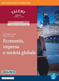 Economia, impresa e società globale. Per il secondo biennio degli Ist. tecnici commerciali. Con app. - Maria Rita Cattani, Flavia Zaccarini - Libro Paramond 2019 | libraccio.click