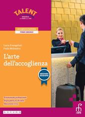 L'arte dell'accoglienza. Per gli Ist. professionali. Con e-book. Con espansione online