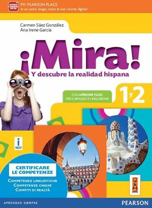 Mira! Niveles 1 y 2. Con e--bok. Per la Scuola media. Vol. 1 - Carmen Sáez González, Garcia - Libro Lang 2016 | libraccio.click
