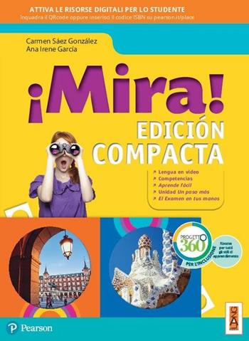 ¡Mira! Edición compacta. Per la Scuola media. Con app. - Carmen Sáez González, Ana Irene García - Libro Lang 2019 | libraccio.click