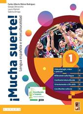 ¡Mucha suerte! Con Grammatica, Cultura. Per le Scuole superiori. Con e-book. Con espansione online. Vol. 1