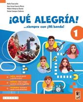 ¡Qué alegría! ...siempre con ¡Mi banda! Con Aprende, Gramma-vacanze. Per la Scuola media. Con e-book. Con espansione online. Vol. 1