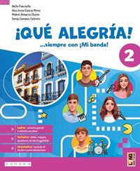 ¡Qué alegría!...siempre con ¡Mi banda! Con Aprende, Gramma-vacanze. Per la Scuola media. Vol. 2 - Nello Fanciullo, Ana Irene García Pérez, Mabel Almarza Duran - Libro Lang 2024 | libraccio.click