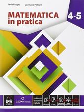 Matematica in pratica. Vol. 4-5. per le Scuole superiori. Con e-book. Con espansione online
