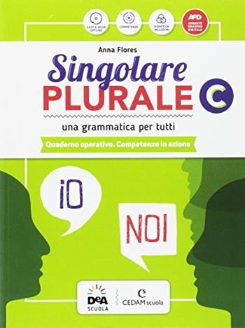 Singolare plurale. Quaderno operativo. Competenze in azione. Per la Scuola media. - Anna Flores - Libro CEDAM 2017 | libraccio.click
